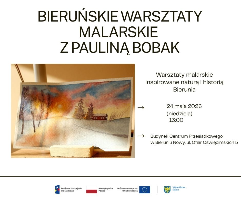 warsztaty malarskie z Pauliną Bobak podana data i miejsce warsztatów, inspirowanych naturą i historią Bierunia warsztaty malarskie z Pauliną Bobak podana data i miejsce warsztatów, inspirowanych naturą i historią Bierunia